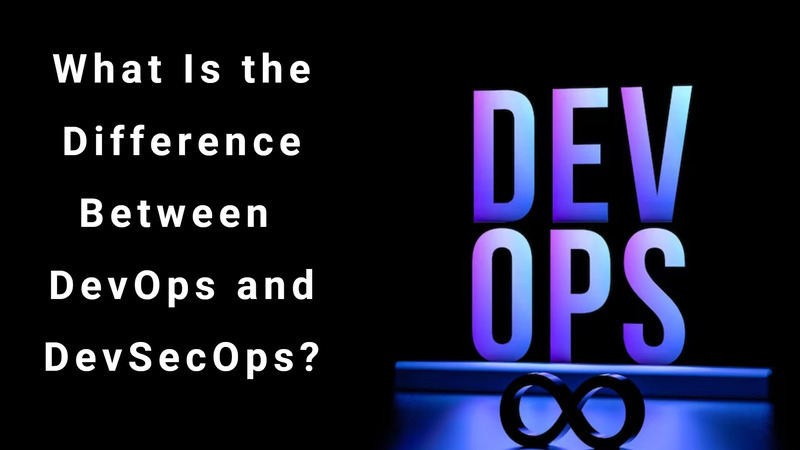 What is the difference between DevSecOps and DevOps? ﻿