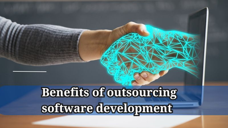 Benefits of outsourcing software development